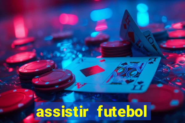 assistir futebol sem travar